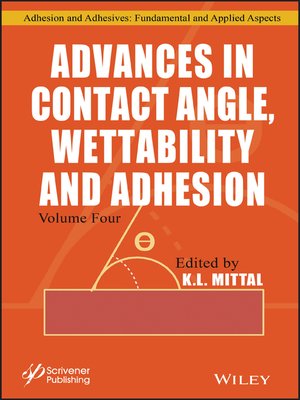 cover image of Advances in Contact Angle, Wettability and Adhesion, Volume 4
